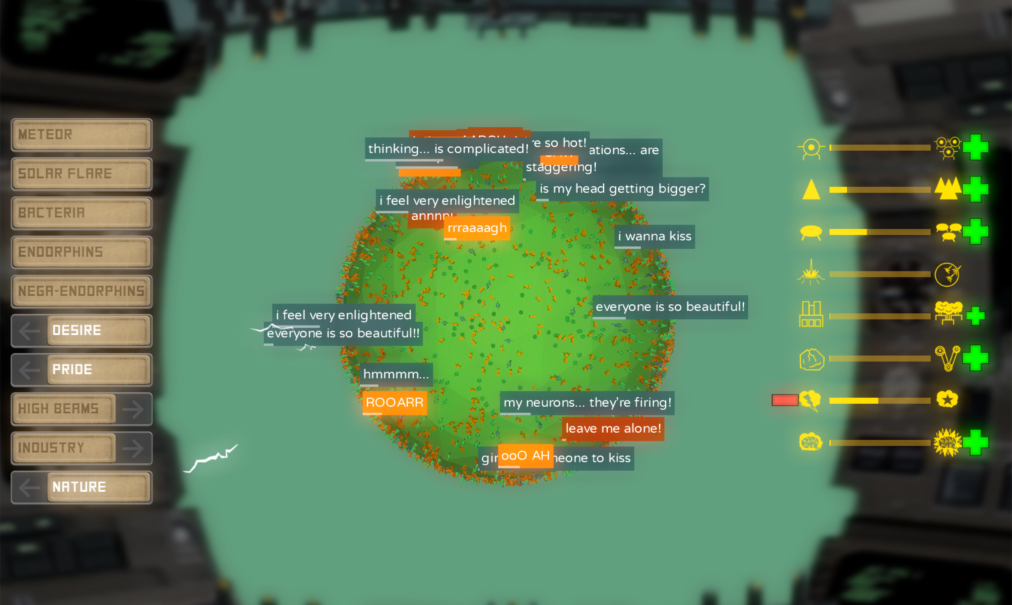 Blasting an enormous amount of input (including Desire, Pride, and Nature) at the player's pet planet in Planetfriend, with the denizens of said planet reacting with overwhelming verbosity.